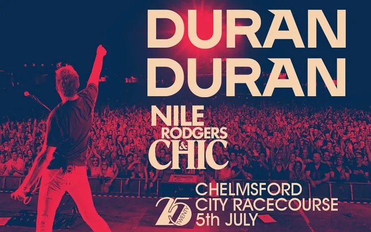 Promotional image for Duran Duran & Nile Rodgers at Chelmsford City Racecourse